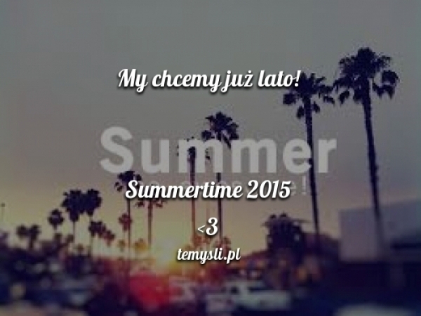 Summertime 2015!