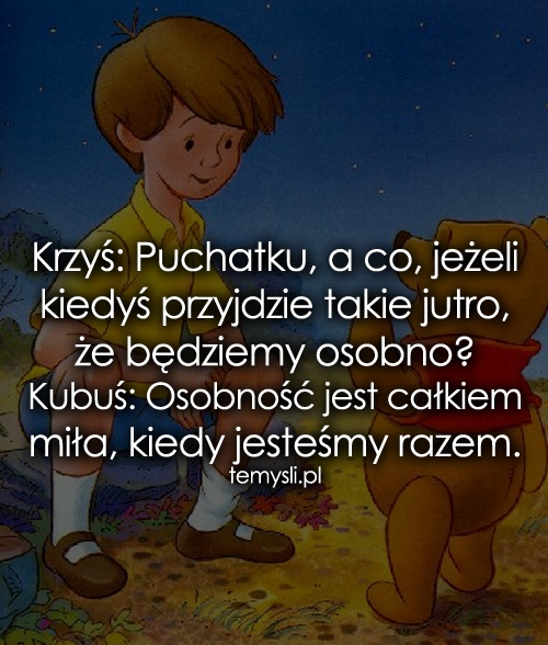 cytaty-kubus-puchatek - TeMysli.pl - Inspirujące myśli, cytaty