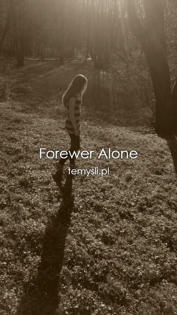 Forewer Alone